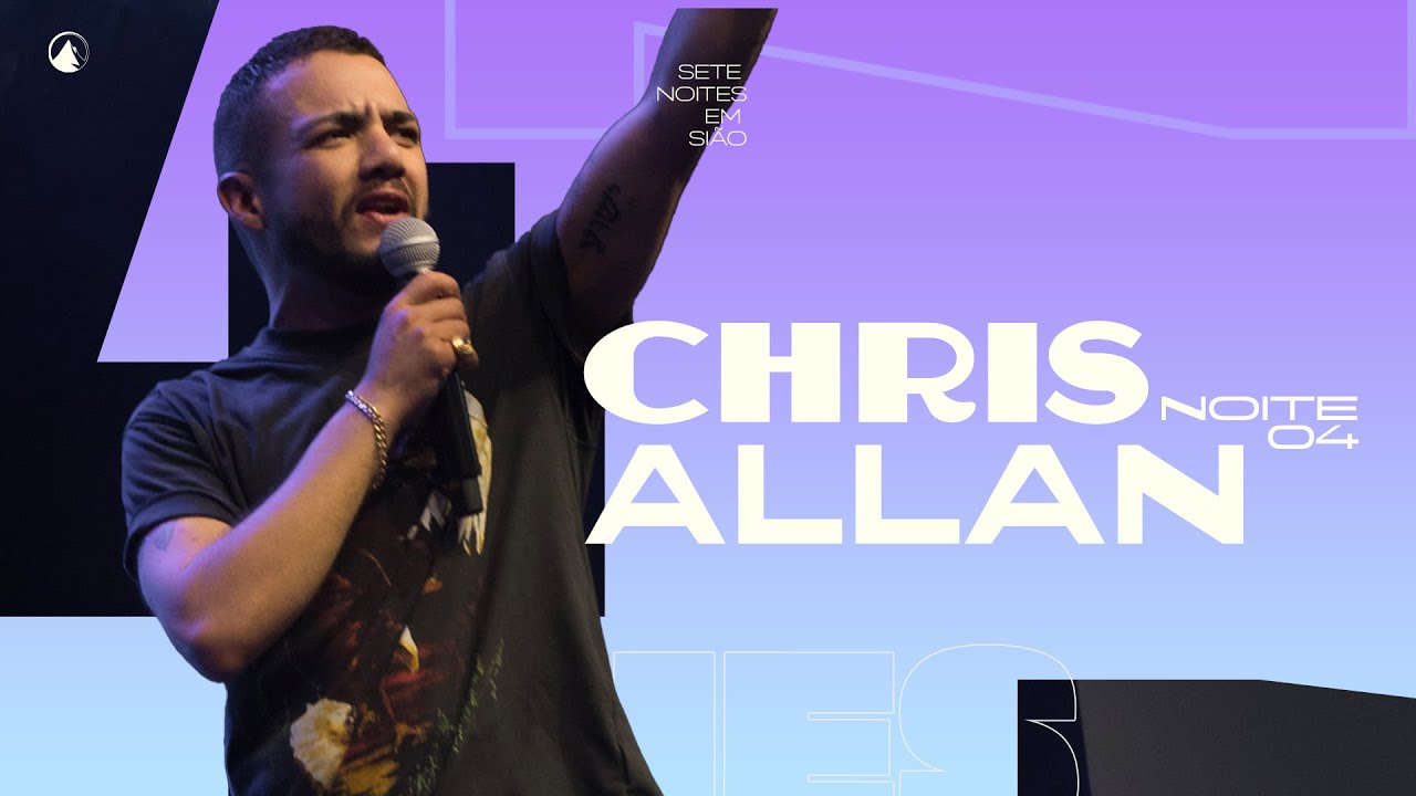 7NES - Noite 4 | Levante as suas mãos - Chris Allan | Zion Church Recife