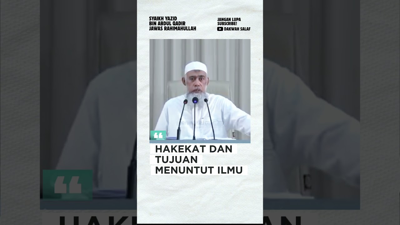 TUJUAN MENUNTUT ILMU #dakwahsalaf #ustadzyazidbinabdulqadirjawas #menuntutilmu