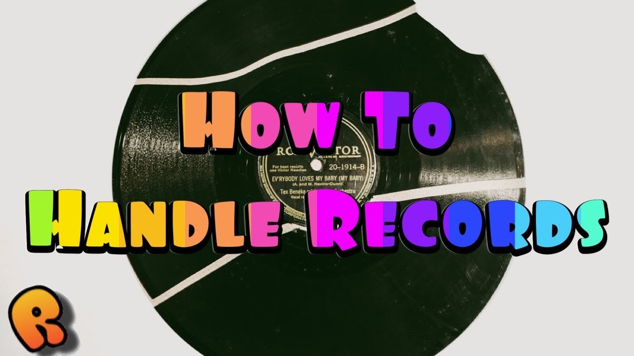 How To Handle Records!