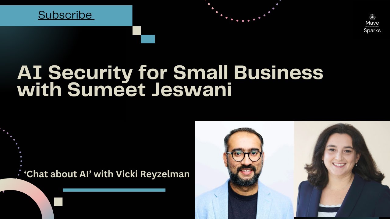 AI Security for Small Business with Sumeet Jeswani