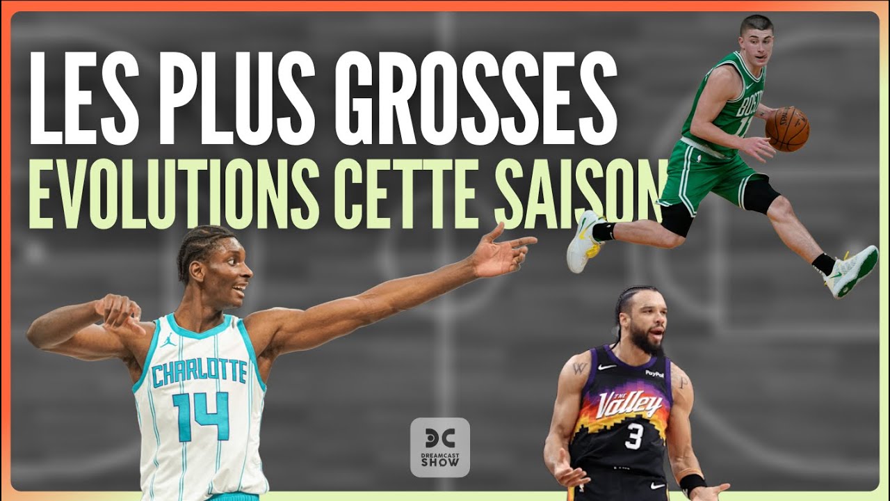 LES 10 JOUEURS NBA QUI ONT LE PLUS ÉVOLUÉS CETTE SAISON [PODCAST]