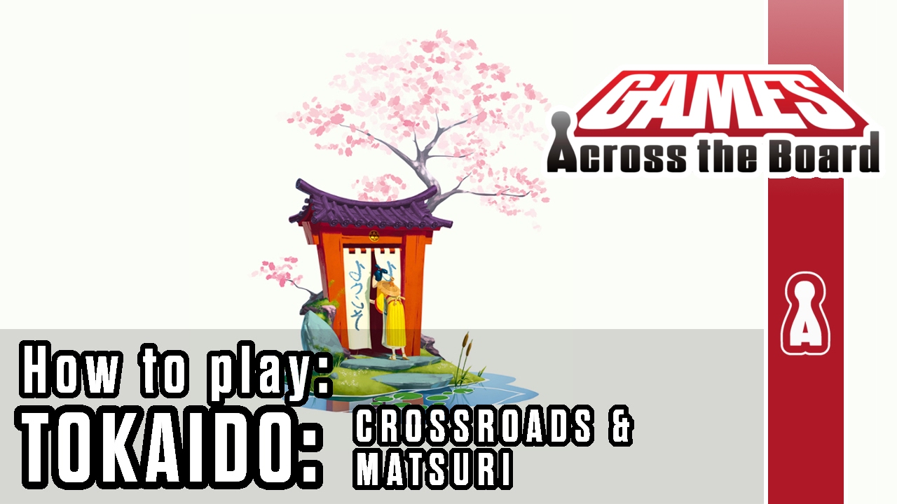 Tokaido Crossroads & Matsuri – The Rules
