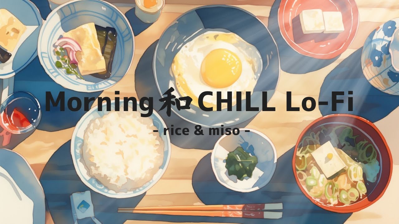 Morning 和 CHILL Lo-Fi / 作業用BGM 1時間 /朝活用聞き流しLofi  / SCENE