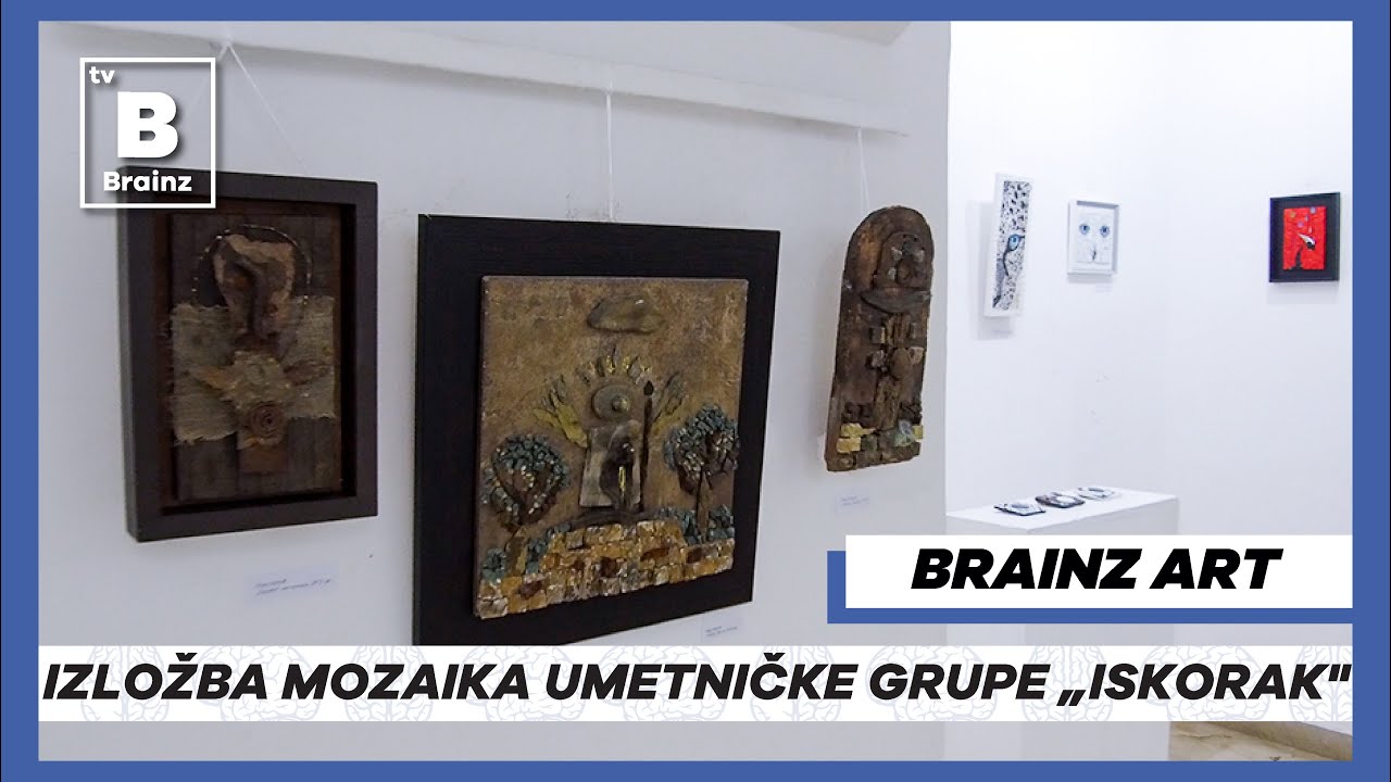 Brainz Art - Izložba mozaika umetničke grupe „Iskorak