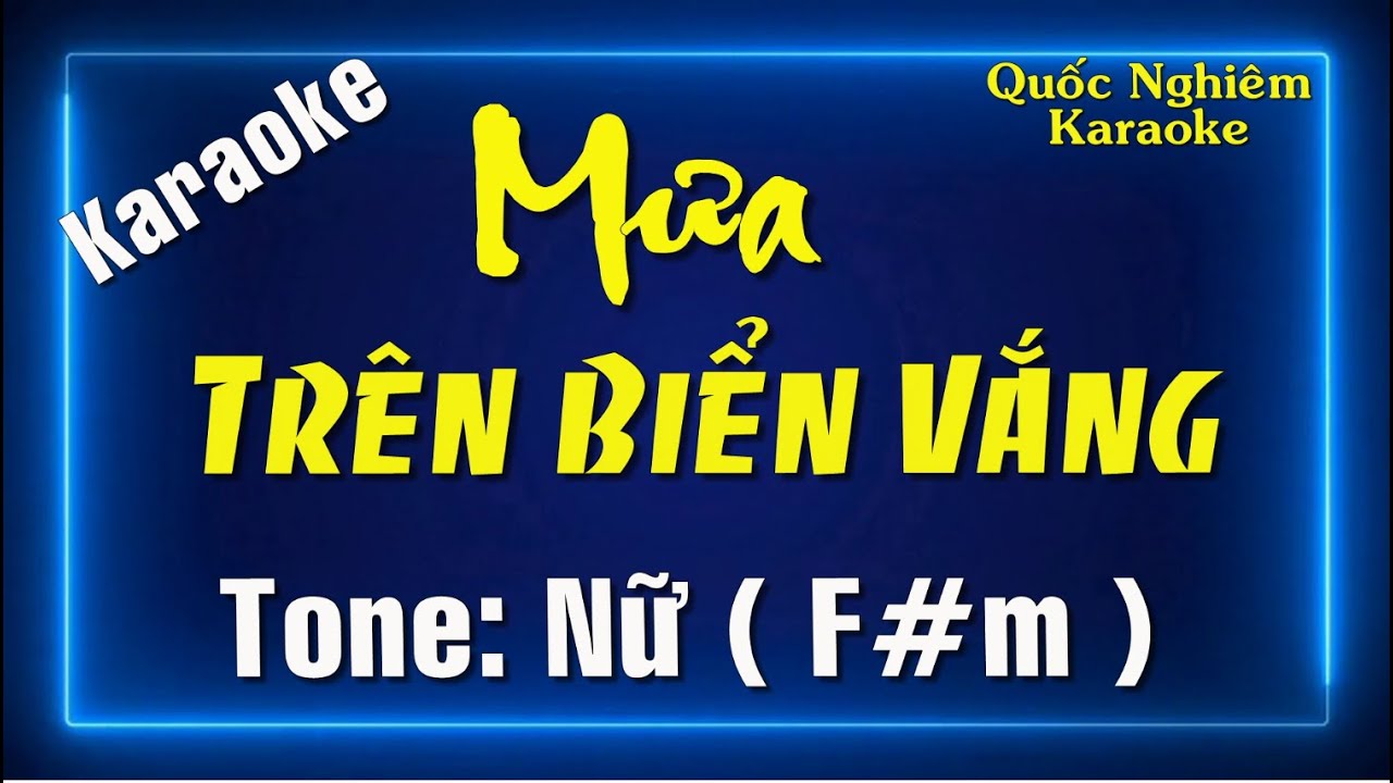 Karaoke - MƯA TRÊN BIỂN VẮNG - Tone: Nữ ( F#m ) nhạc ngoại - lời việt: Nhật Ngân