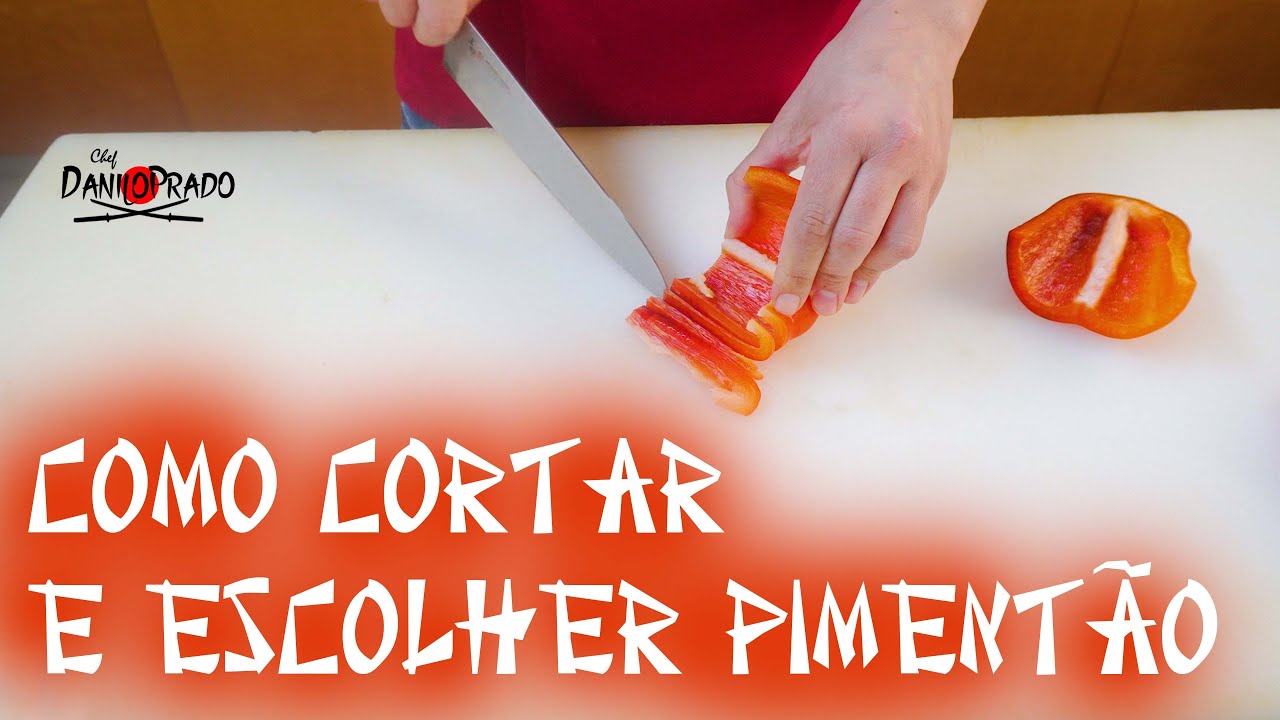 COMO CORTAR E ESCOLHER PIMENTÂO