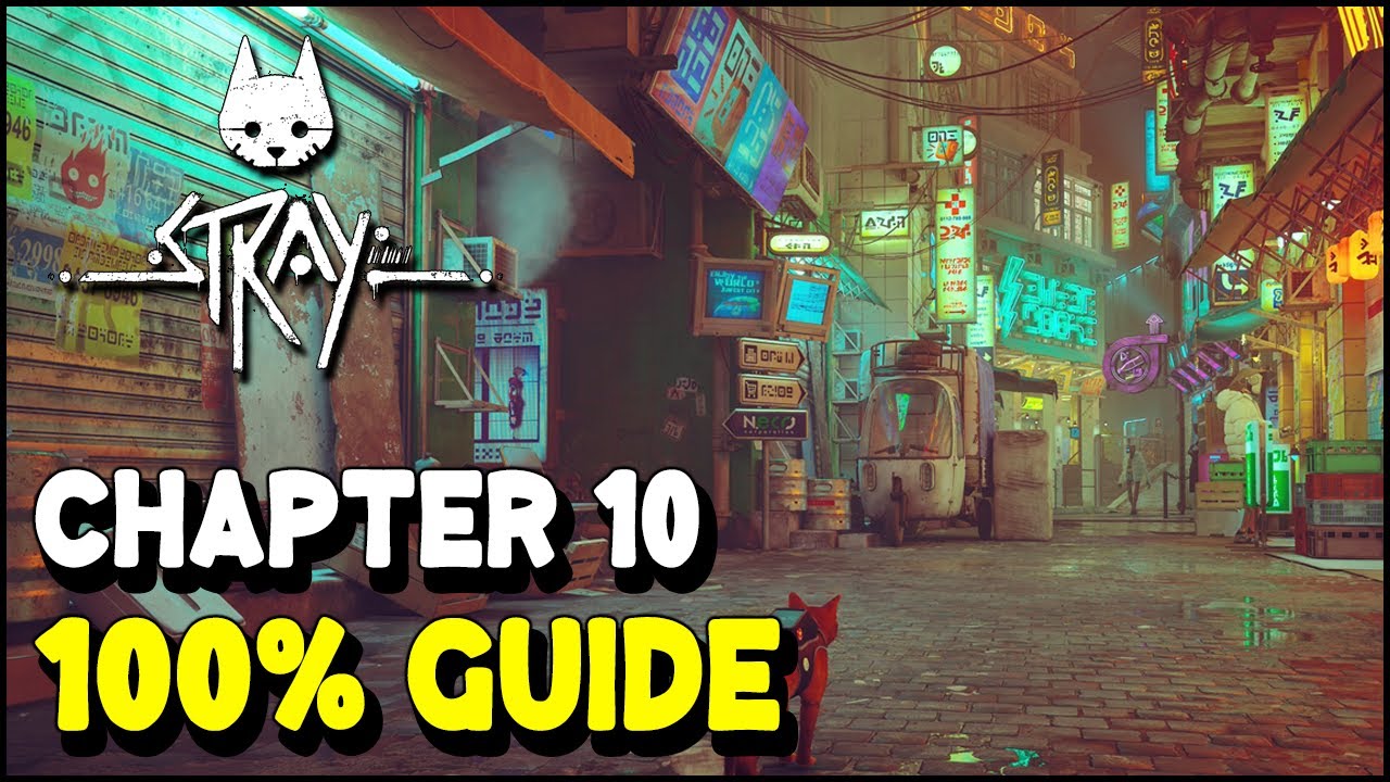 Stray CHAPTER 10: MIDTOWN 100% Guide (All Collectibles & Trophies / Achievements)