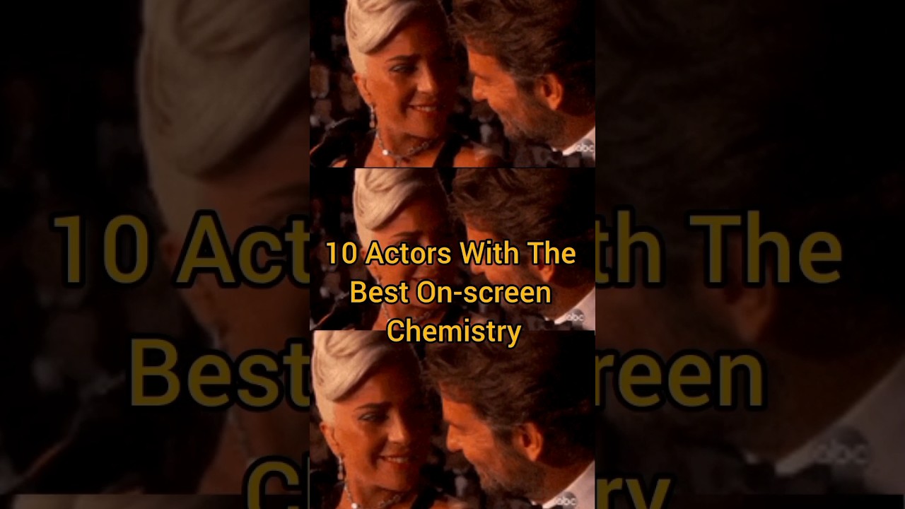 10 Actors With The Best On-screen Chemistry