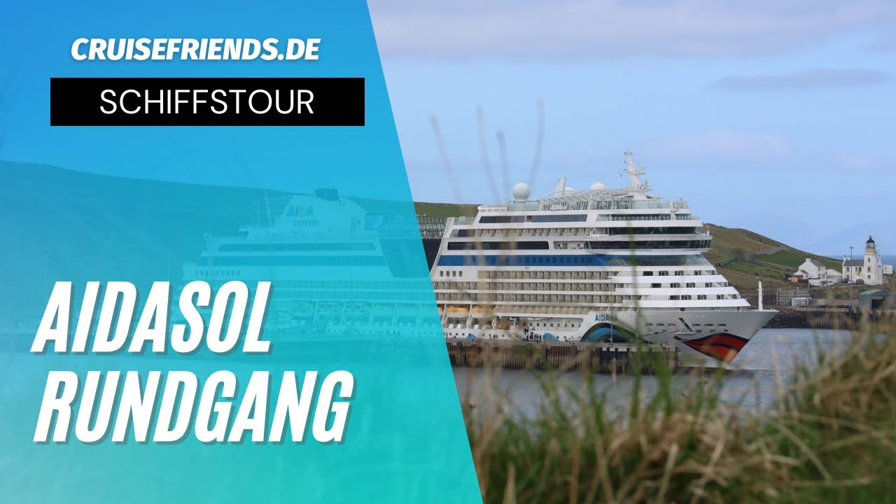 AIDAsol Rundgang 2025 - Tour von Deck 3 bis Deck 15 - Schiffsrundgang AIDA Cruises Kreuzfahrt Sol