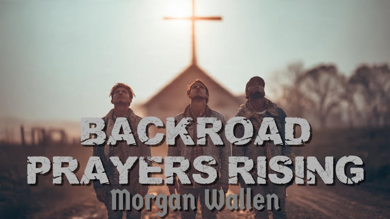 Backroad Prayers Rising | Powerful Gospel Worship Lyrics | Morgan Wallen Style (New Song 2026)