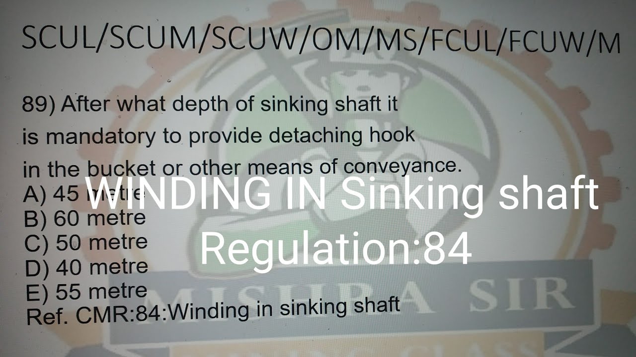 ,#WInding in sinking Shaft #Regulation 84 of 2017 #Previous year question