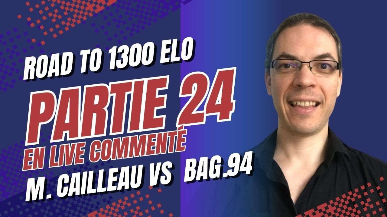 Je défie un Français classé 1287 elo aux échecs - Road to 1300 elo #24