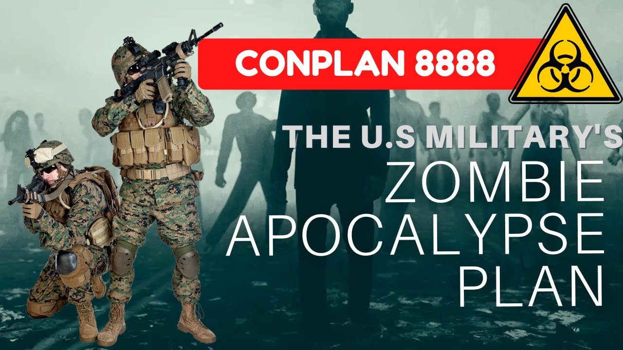 The U.S Military's Real Life Zombie Defense Plan - CONPLAN 8888