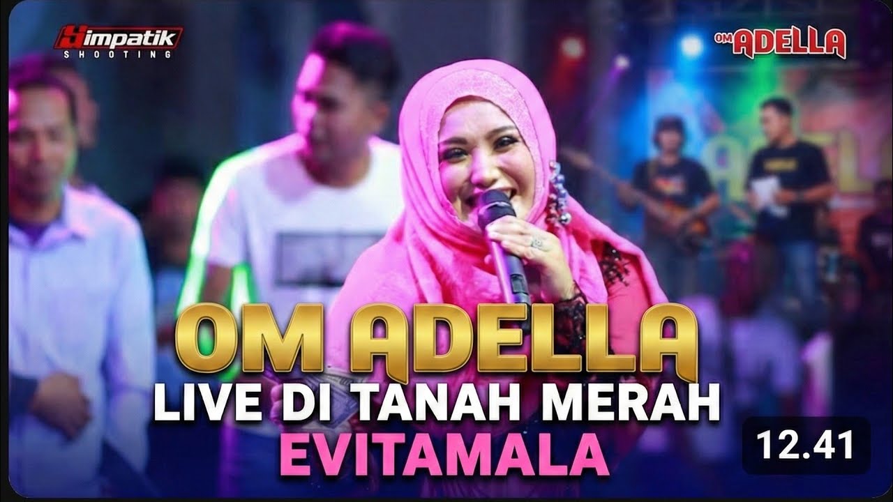 OM ADELLA Live di Tanah Merah //  Evitamala  // Menunggu