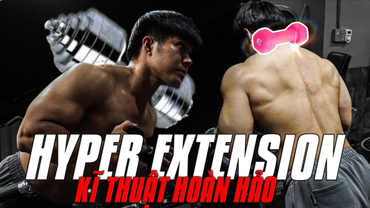 Bài Tập Độ Mông TOP1 - Kỹ Thuật HYPEREXTENSION hay Back Extension | THỨ BA OLD SCHOOL | T3KT
