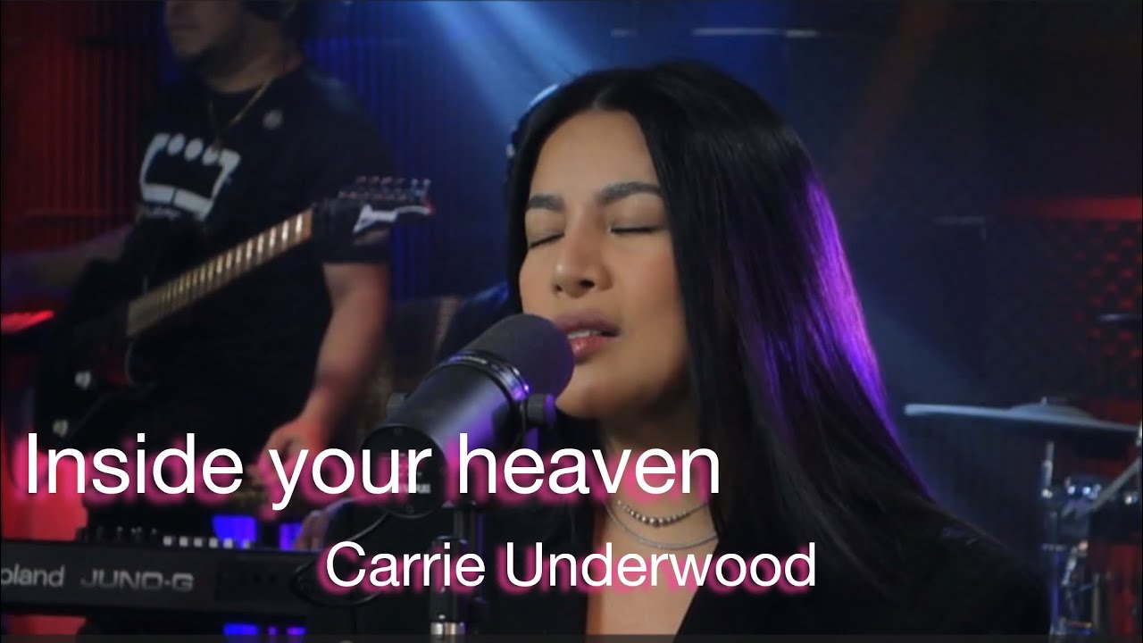 Inside Your Heaven- Carrie Underwood I Aila Santos R2K Band Cover