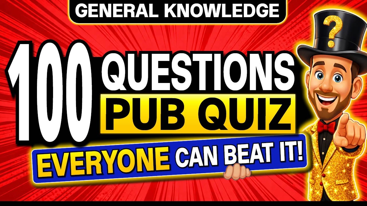 100 FUN General Knowledge Quiz Questions EVERYONE Can Beat! 🏆 5 Trivia Pub Quiz Rounds