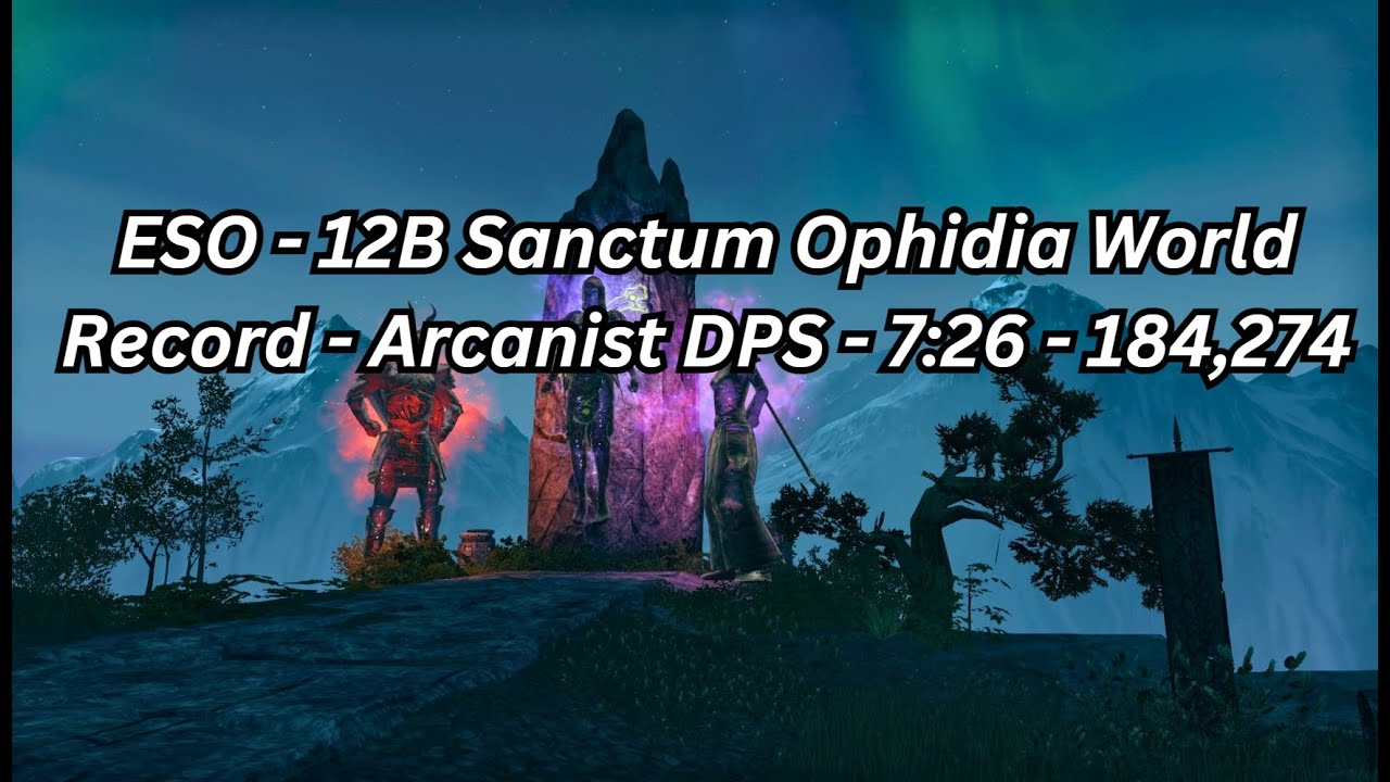 ESO - 12B Sanctum Ophidia World Record - Arcanist DPS - 7:26 - 184,274