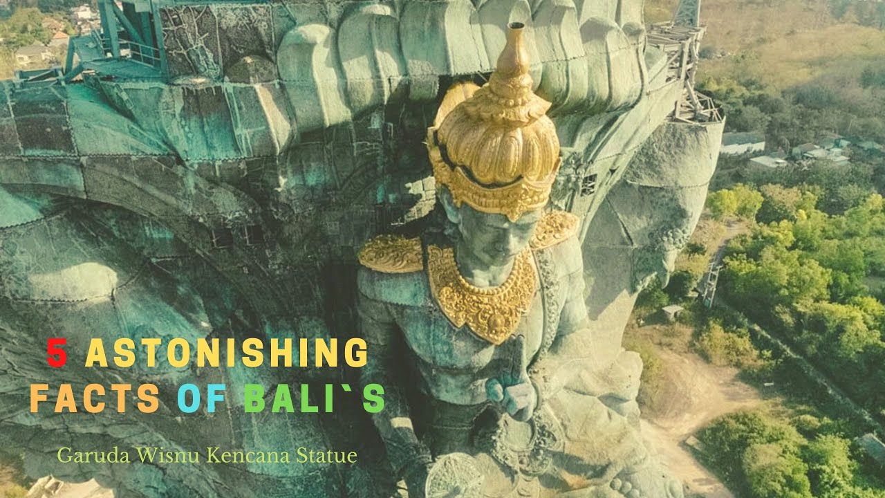 5 Astonishing Facts of Bali`s Garuda Wisnu Kencana Statue