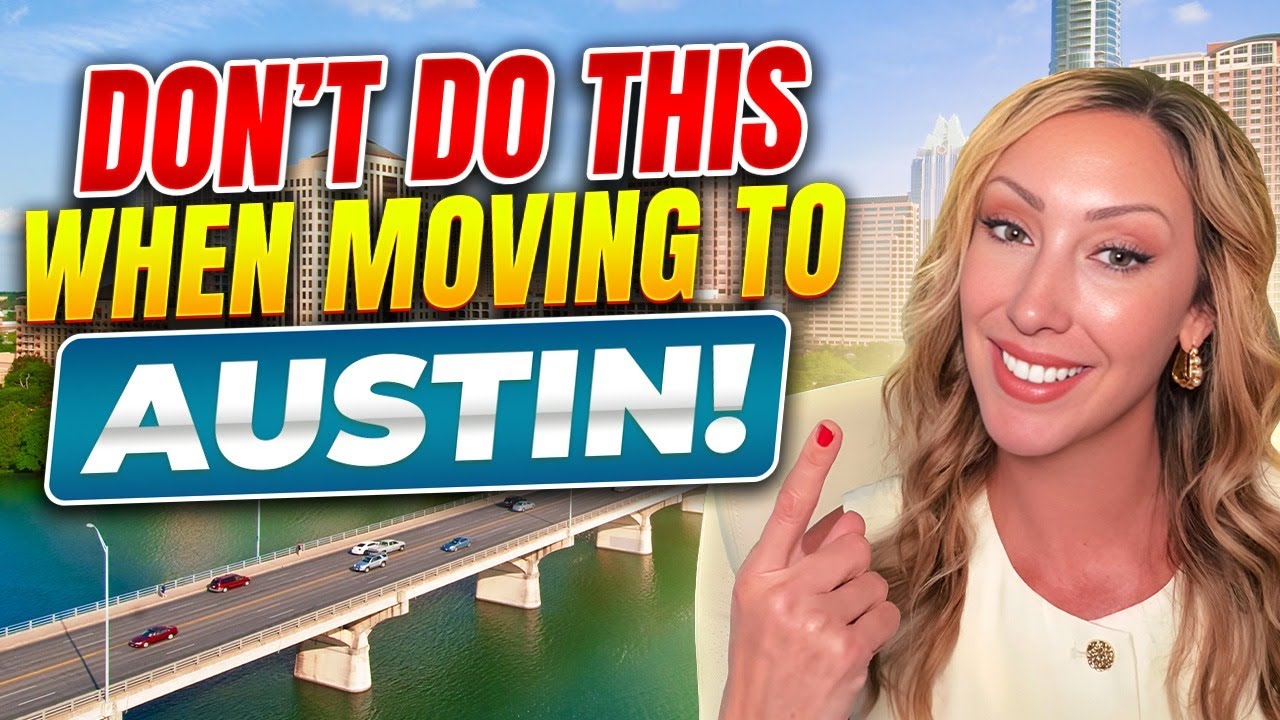 5 Big Mistakes People Make When Moving to Austin & Don’t Do This!