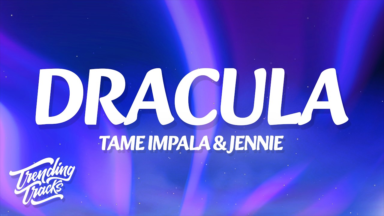 Tame Impala, JENNIE - Dracula (JENNIE Remix) (Lyrics)