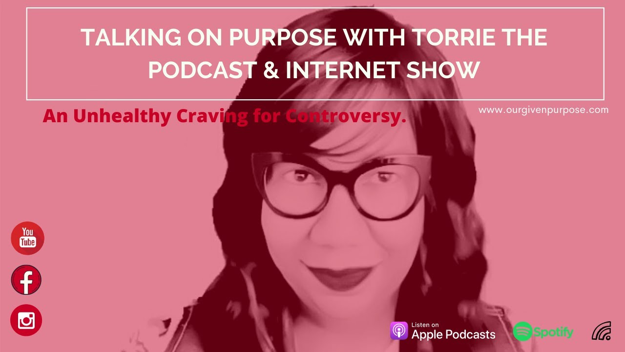 An Unhealthy Craving for Controversy?! EP 11