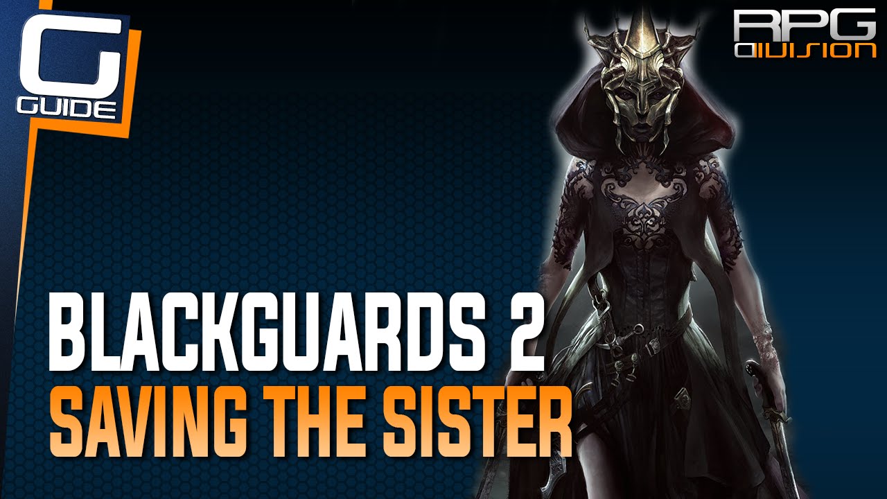 Blackguards 2 Walkthrough - Saving the Sister Mission
