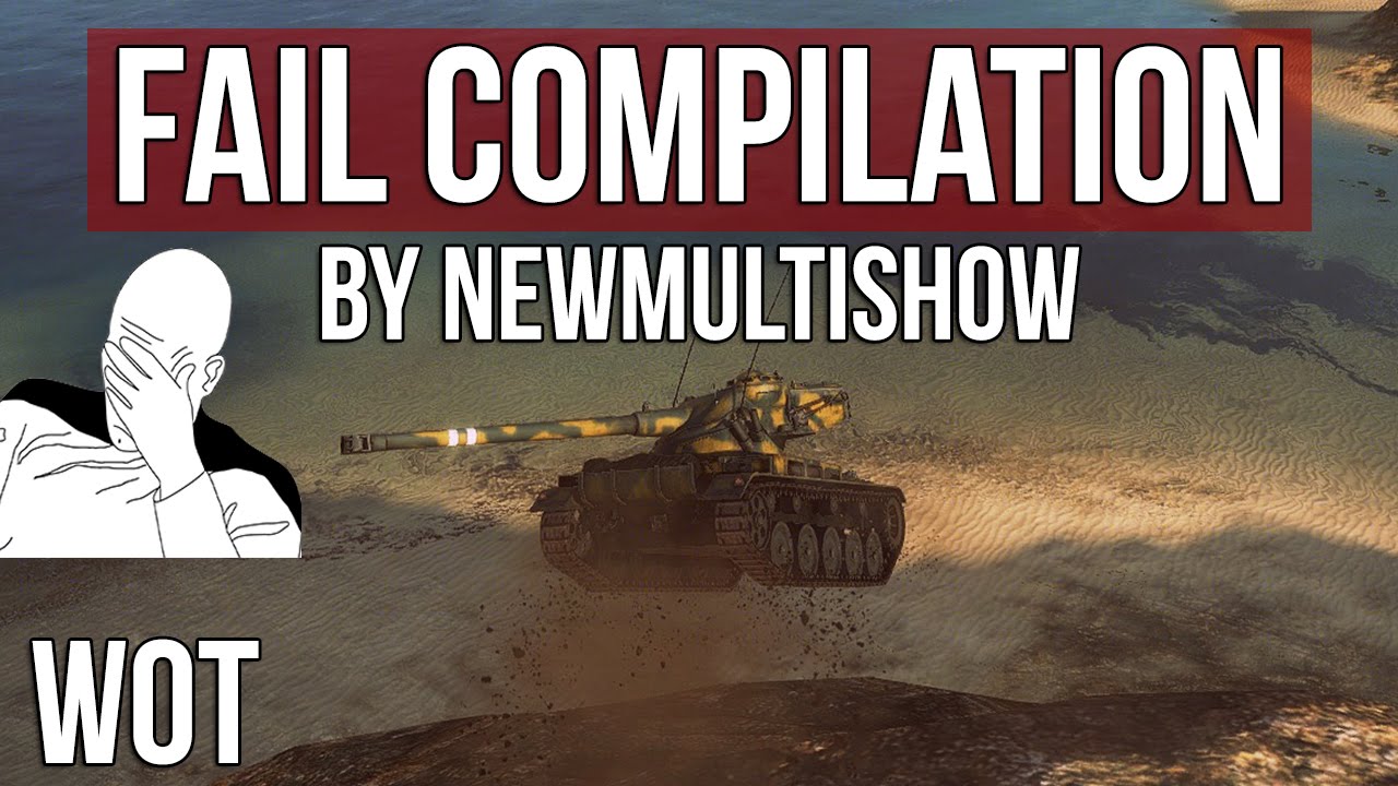 Fail Compilation by NewMultiShow - World of Tanks