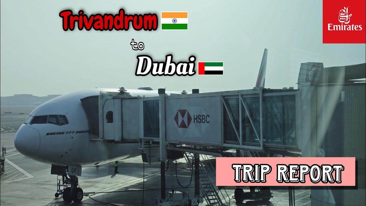 TRIP REPORT | Emirates | Boeing 777-300ER | Economy class  | Trivandrum to Dubai