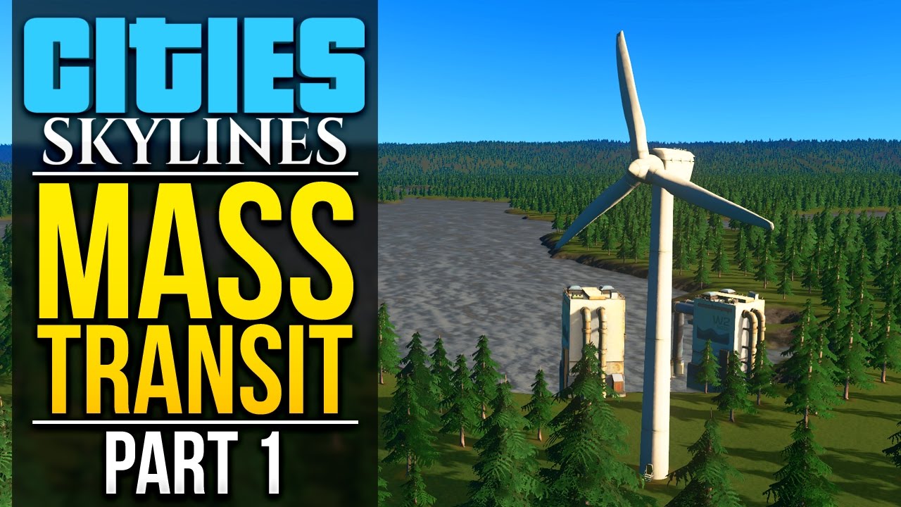 Cities Skylines: Mass Transit | PART 1 | SEVEN LAKES