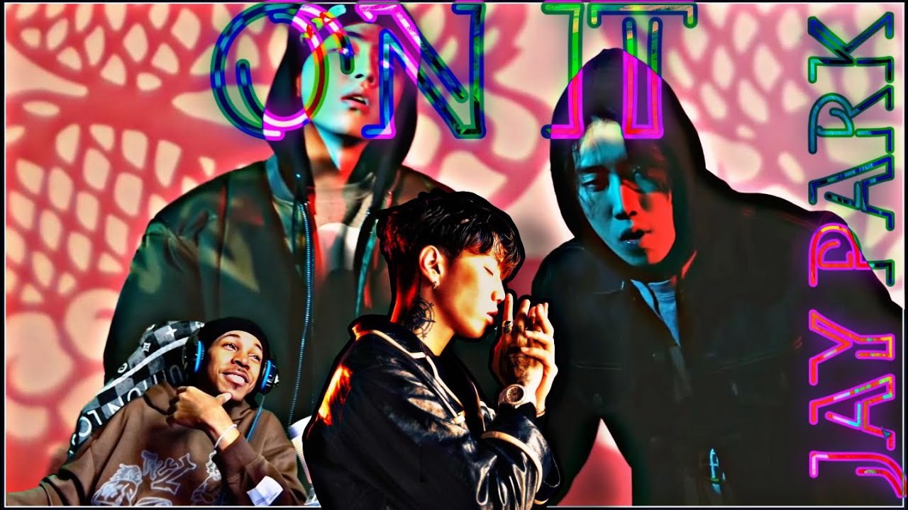 JAY PARK X DJ WEGUN - ON IT (REACTION)