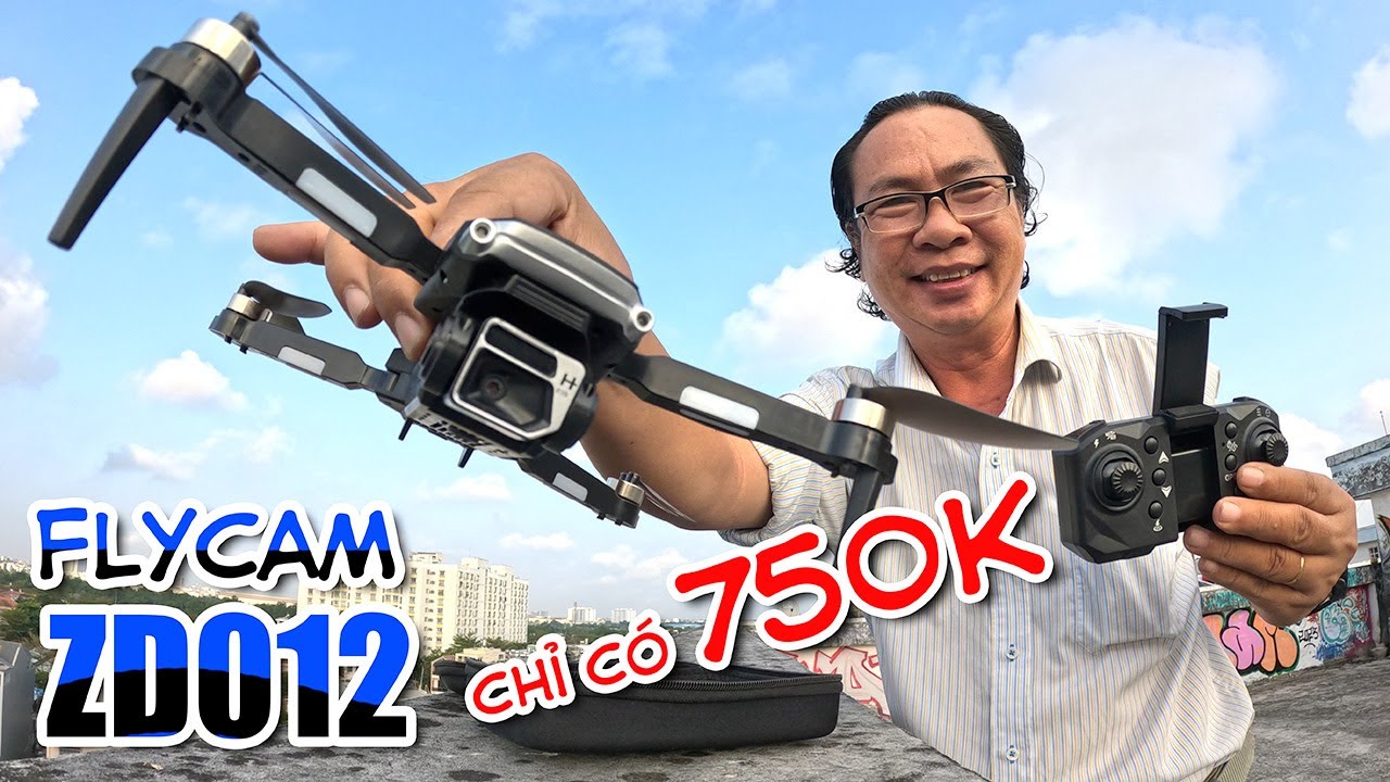 Flycam ZD012 - Giá 750K mà có GPS, đây là con Flycam giá rẻ mà tôi thích nhất