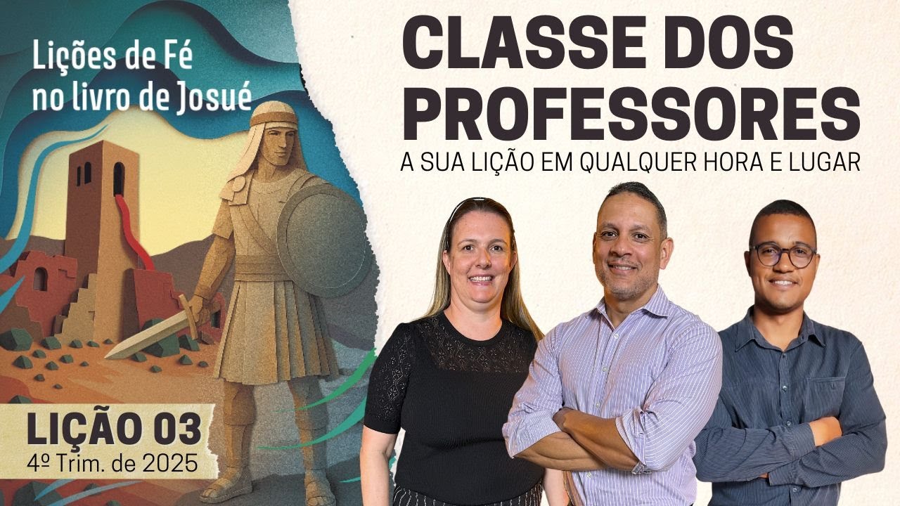 Li&ccedil;&atilde;o 03 | Memoriais da Gra&ccedil;a | Classe dos Professores (4&ordm; trim. 2025)