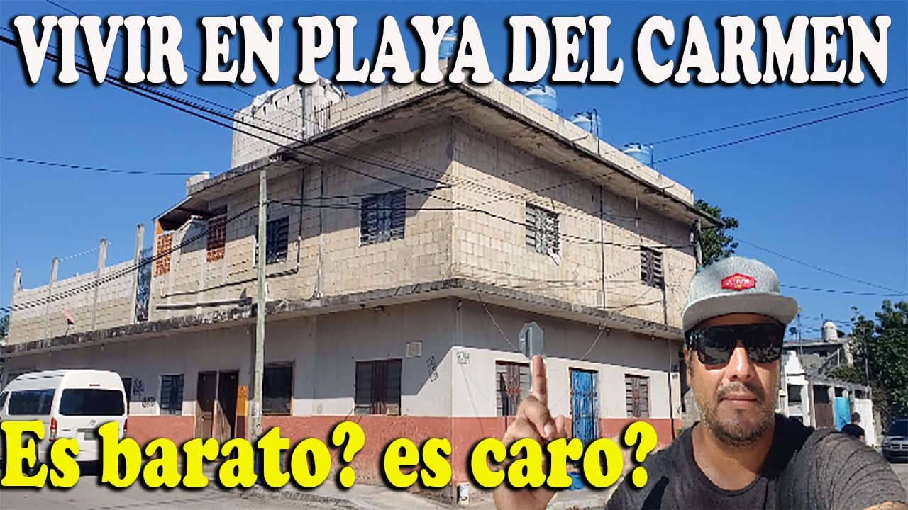 VIVIR EN PLAYA DEL CARMEN! VALE LA PENA?