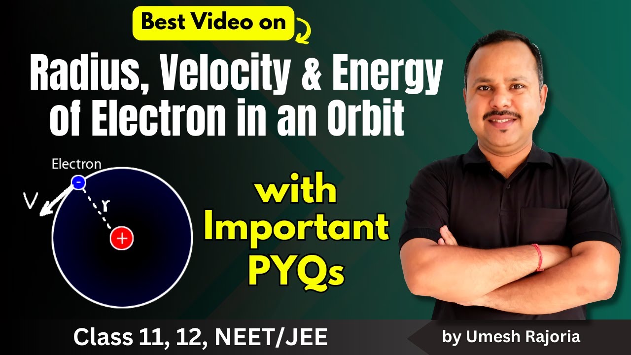 3. Radius Velocity & Energy of Electron in an Orbit | Bohr Atomic Models | Atom | 12th Physics #neet