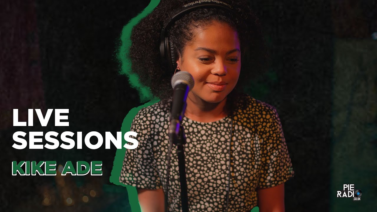 Kike Ade: Corinne Bailey Rae Cover + Originals | Pie Radio Live Sessions x TLRC