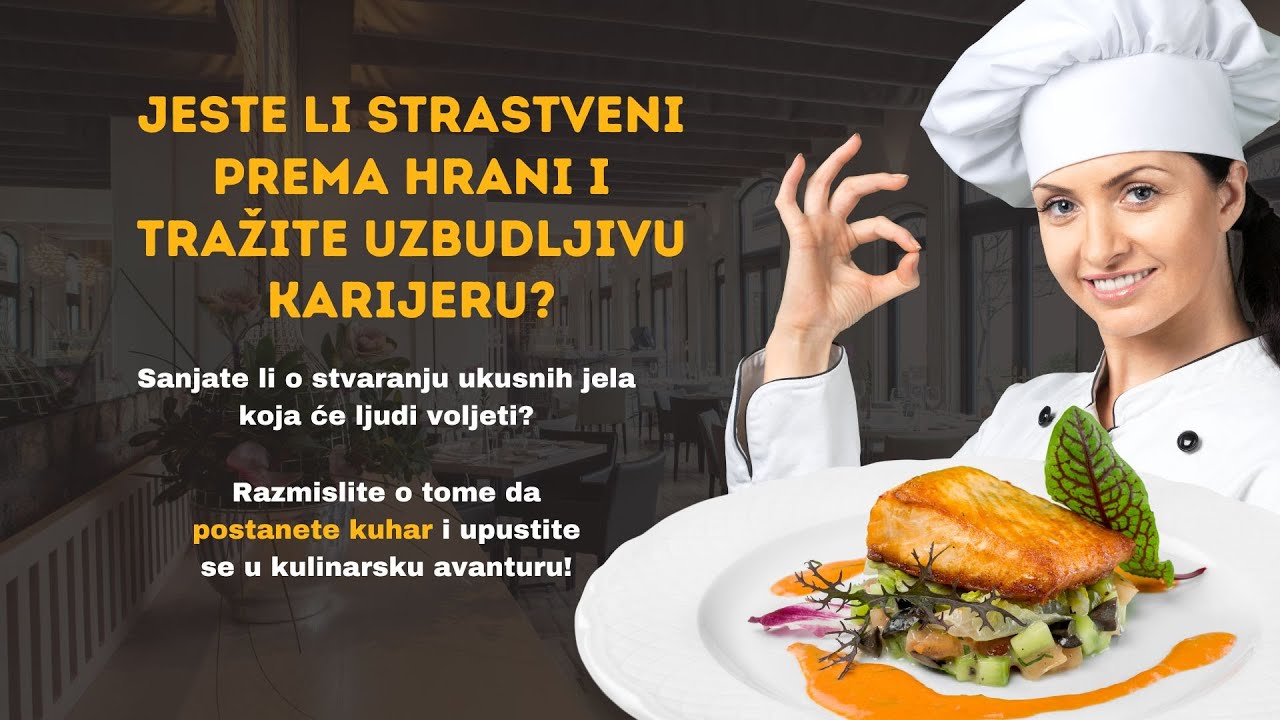 Otkrijte svoju gastronomsku strast: razmislite o karijeri kuhara!