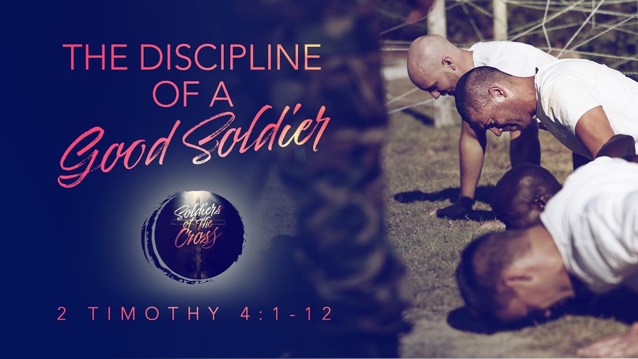 The Discipline of a Good Soldier - Pastor Jeff Schreve