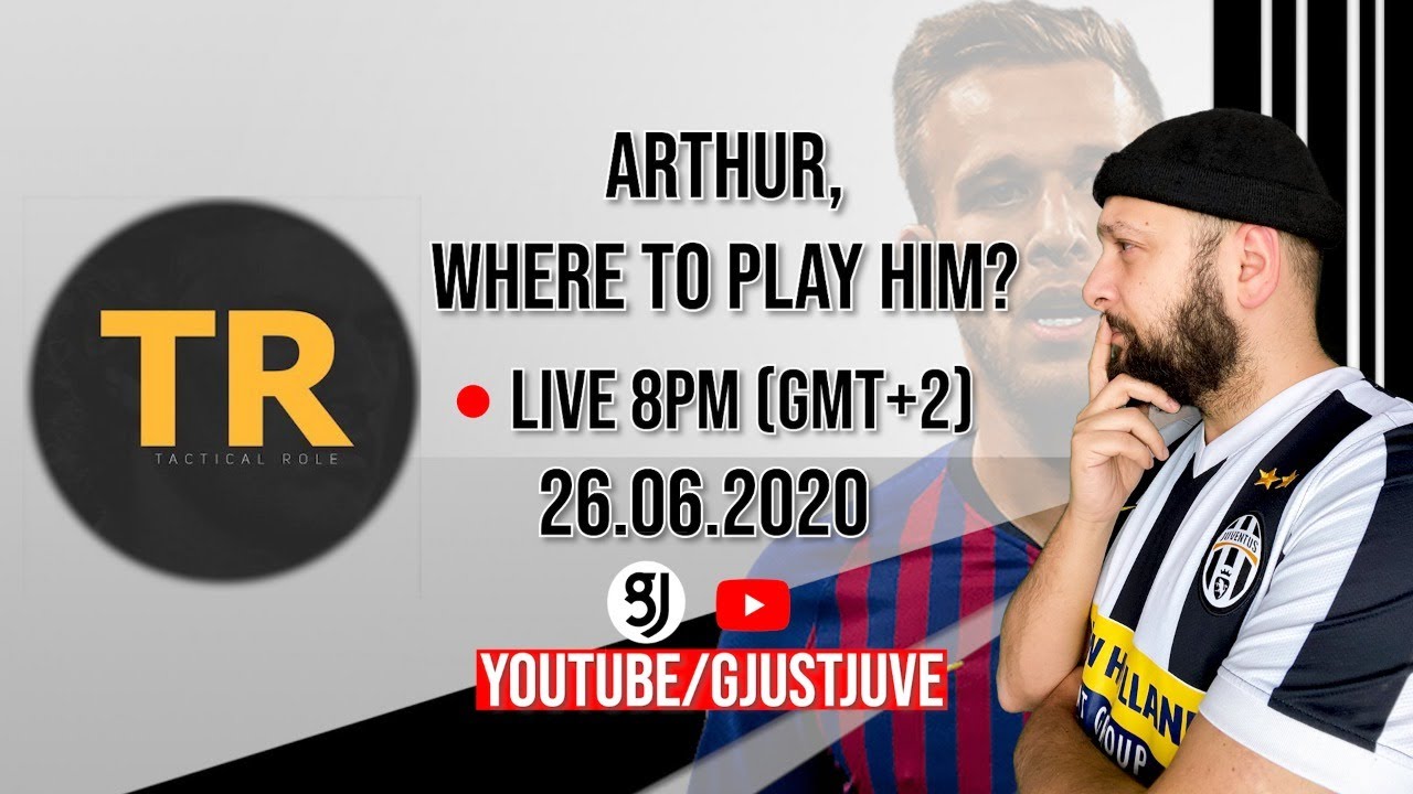 LIVE | ARTHUR AT JUVENTUS :  WHERE TO PLAY HIM? ft TACTICAL ROLE