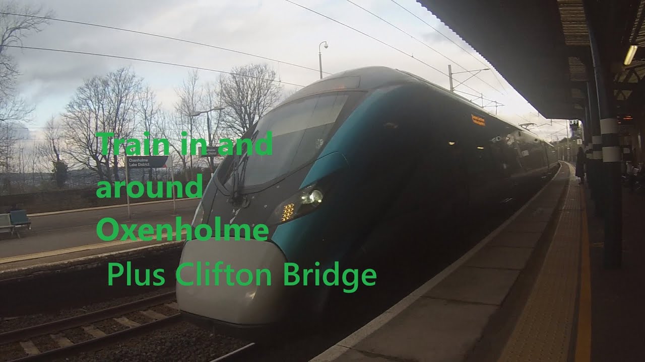 Trains in and around Oxenholme. Plus Clifton Bridge.