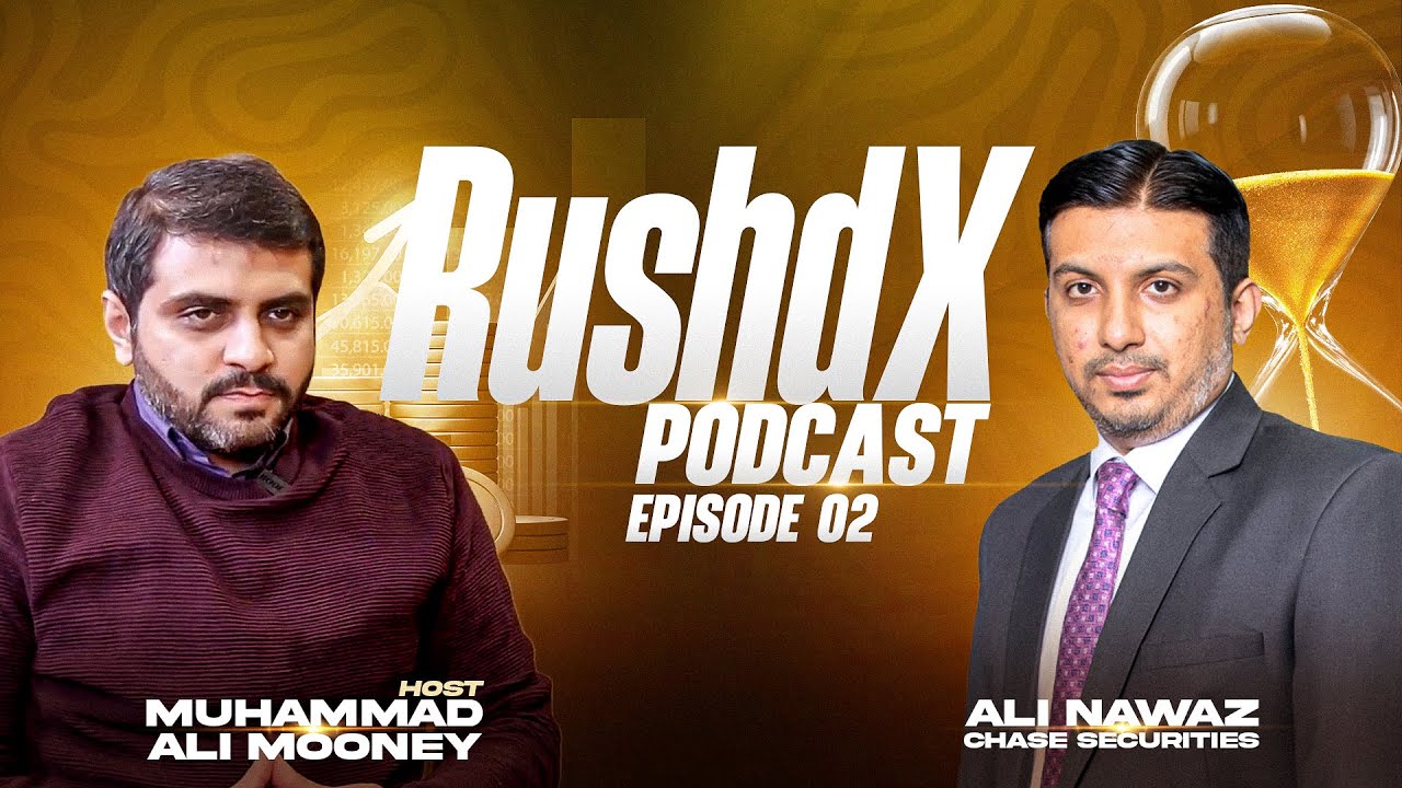 Rushd Talks | Ep. 02 – Ali Nawaz (CEO, Chase Securities) | Business Accelerator Podcast