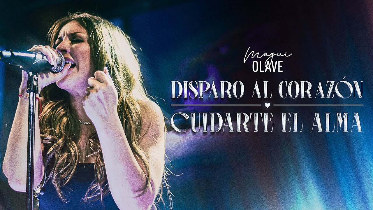 Magui Olave // Disparo al Corazón - Cuidarte el Alma (En Vivo)