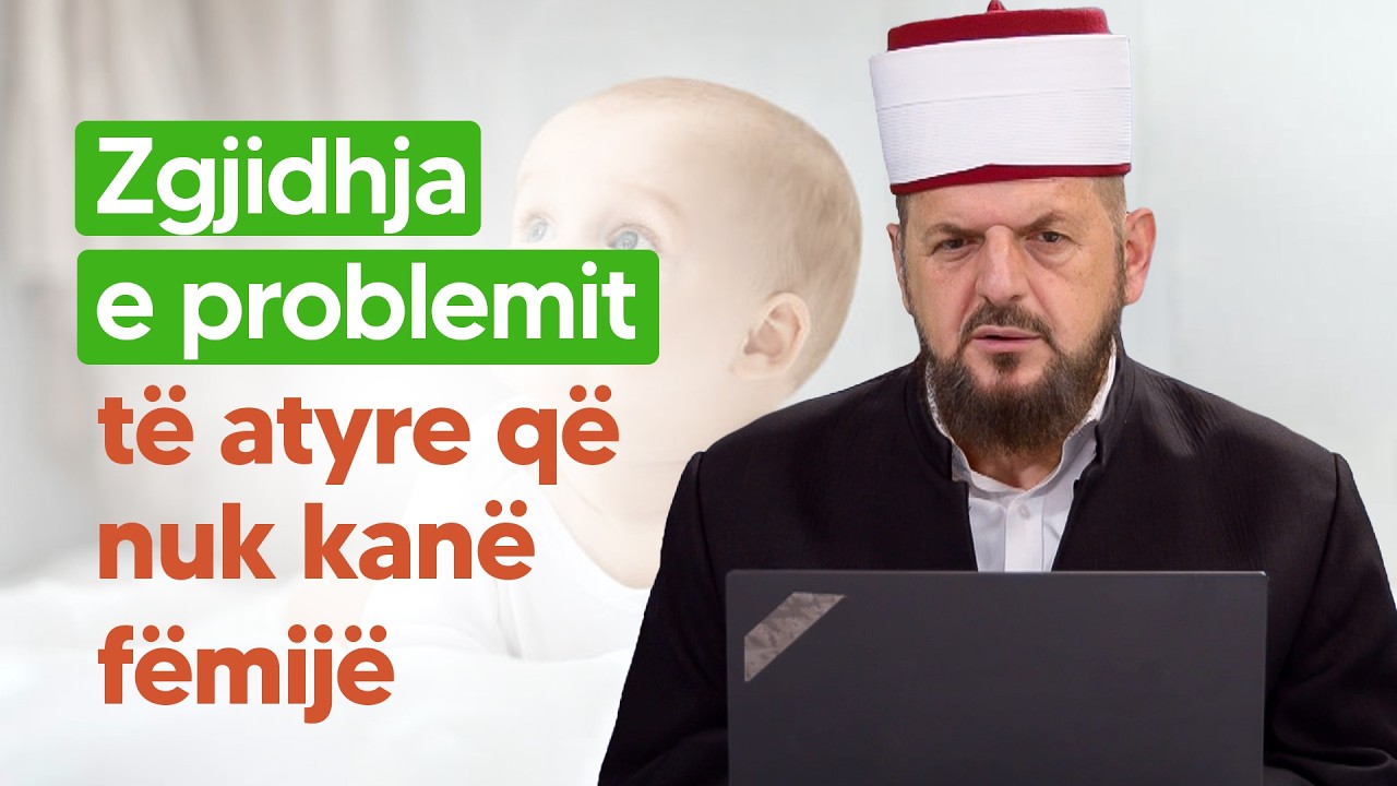 Zgjidhja e problemit të atyre që nuk kanë fëmijë! - Dr. Shefqet Krasniqi