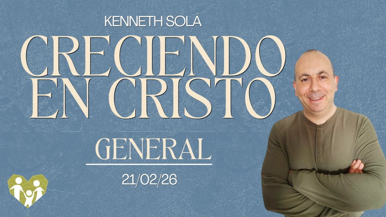Seminario Creciendo en Cristo - 21 Febrero pt. 2