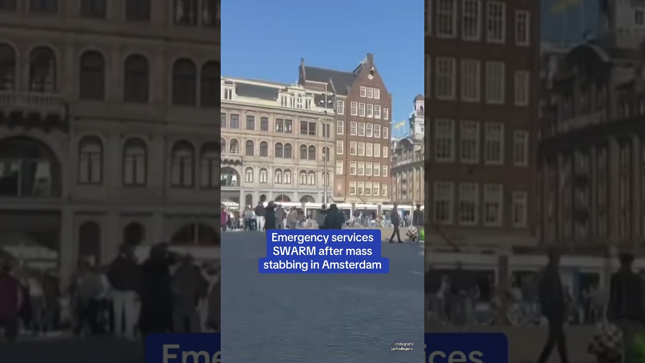 Emergency services swarm after mass stabbing in Amsterdam