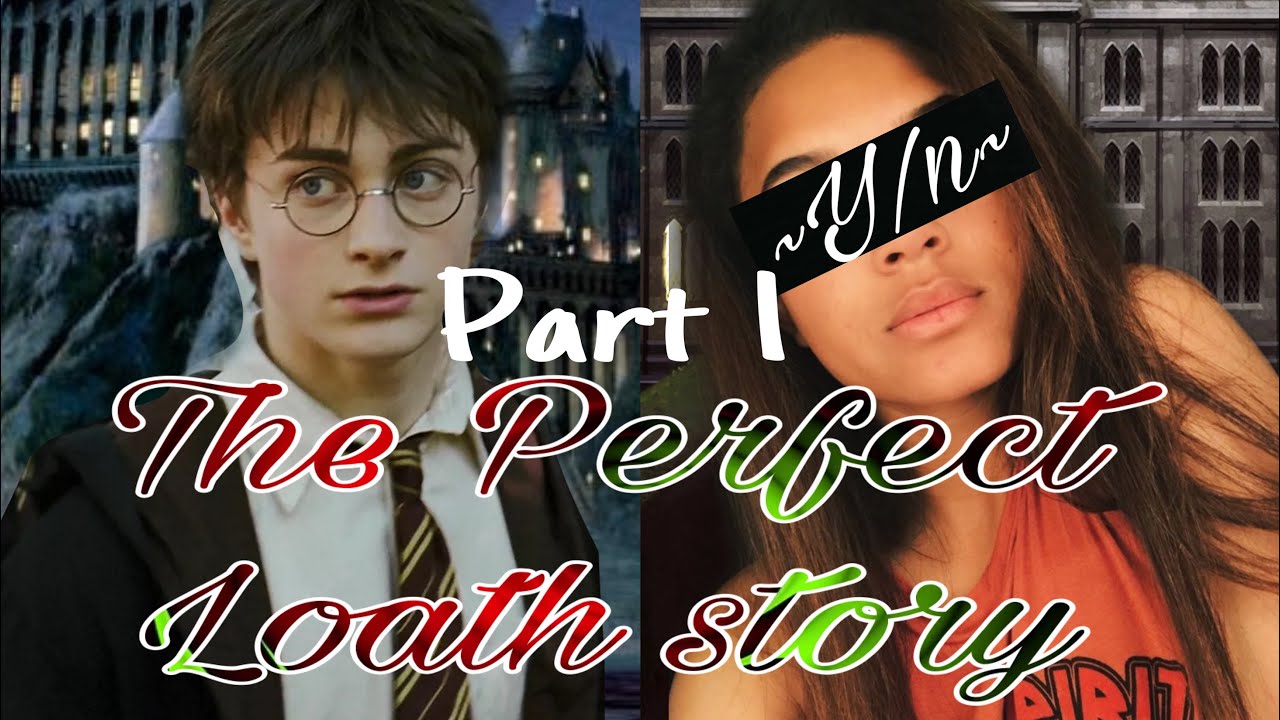 Y/n Lestrange x Harry Potter: The Perfect Loathe Story | Part 1
