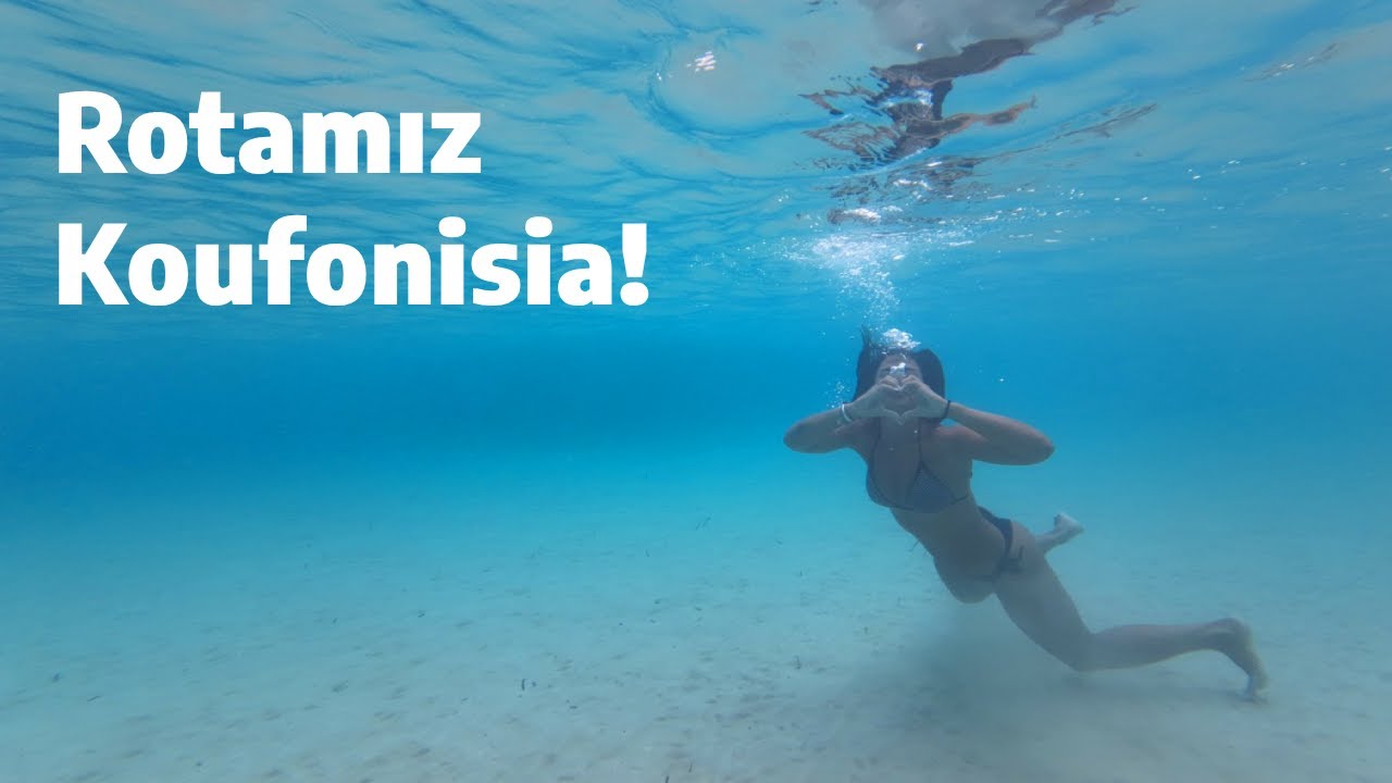 Rotamız Koufonisia!