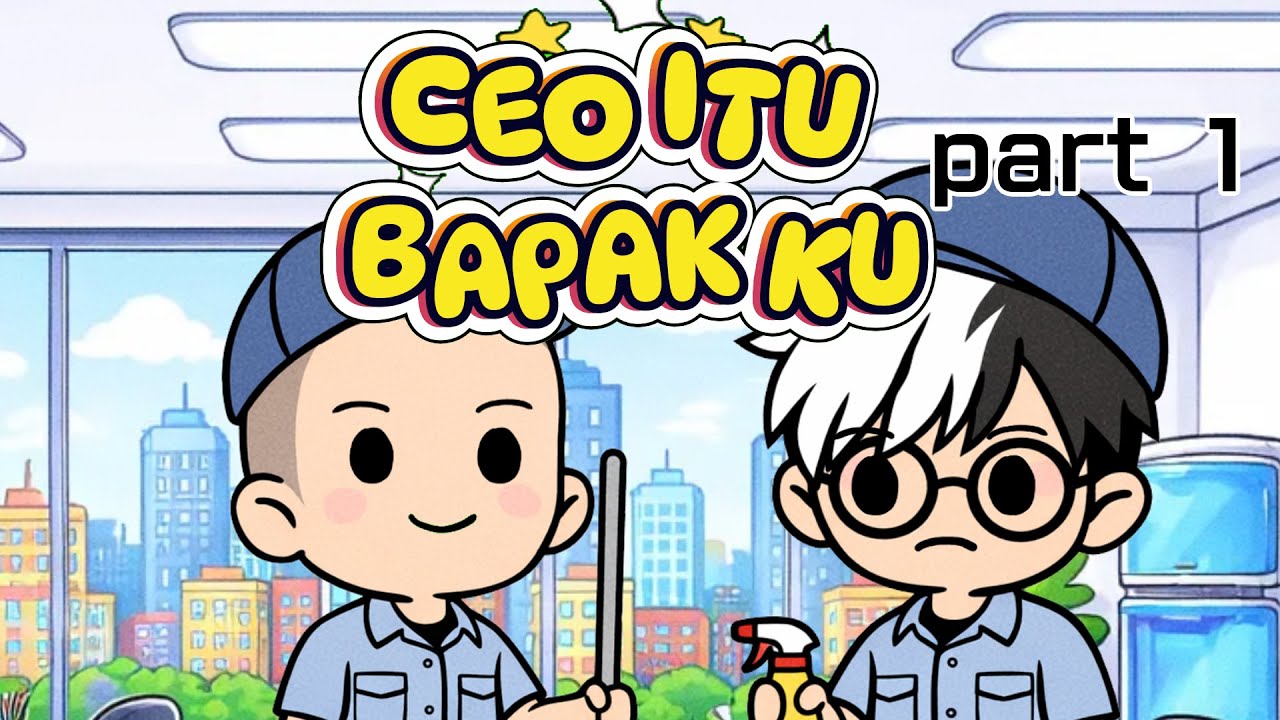 CEO ITU BAPAK KU PART 1