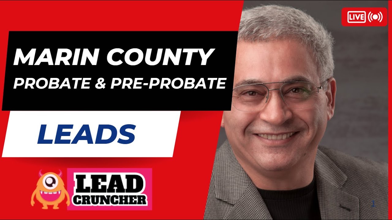 Marin County, CA, Probate and Pre-Probate Leads Offered by LeadCruncher.com