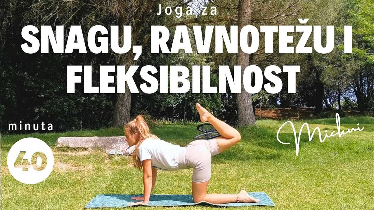 40 min Joga za snagu, ravnotežu i fleksibilnost | MICKUI JOGA